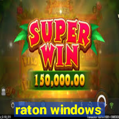 raton windows